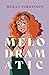 Melodramatic (Melissa Bishop)