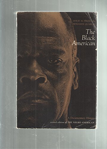The Black American, a Documentary History (Revised edition of TheNegro American)
