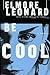 Be Cool by Elmore Leonard by Elmore Leonard