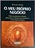O Meu Próprio Negócio by Rogério Chér