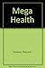 Mega Health by Marcus B. Sorenson (1993-06-06)