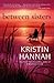 Between Sisters Reprint edition by Kristin Hannah