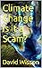 Climate Change is it a Scam?