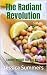 The Radiant Revolution: Rev...