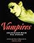 Vampires: Encounters With the Undead by David J. Skal (2006-10-31)