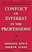 Conflict of Interest in the Professions (Practical and Professional Ethics) (2001-11-01)