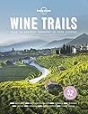 Wine Trails: 52 P...