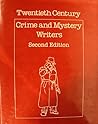 Twentieth-Century Crime and Mystery Writers (ST JAMES GUIDE TO CRIME AND MYSTERY WRITERS) Twentieth-Century Crime and Mystery Writers (ST JAMES GUIDE TO CRIME AND MYSTERY WRITERS)