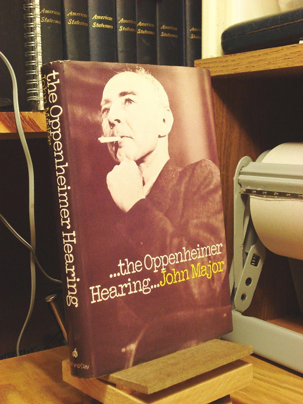 The Oppenheimer hearing (Historic trials series)