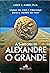 Sabedoria de Alexandre, o G...