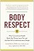 Body Respect by PhD, and Lucy Aphramor, PhD, RD Linda Bacon (2014-09-02)