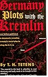 Germany plots with the Kremlin by T.H. Tetens