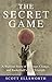 The Secret Game: A Basketball Story in Black and White by Scott Ellsworth (2015-03-26)