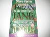 If I'm Not Tarzan and My Wife is Not Jane, What am I Doing in the Jungle?