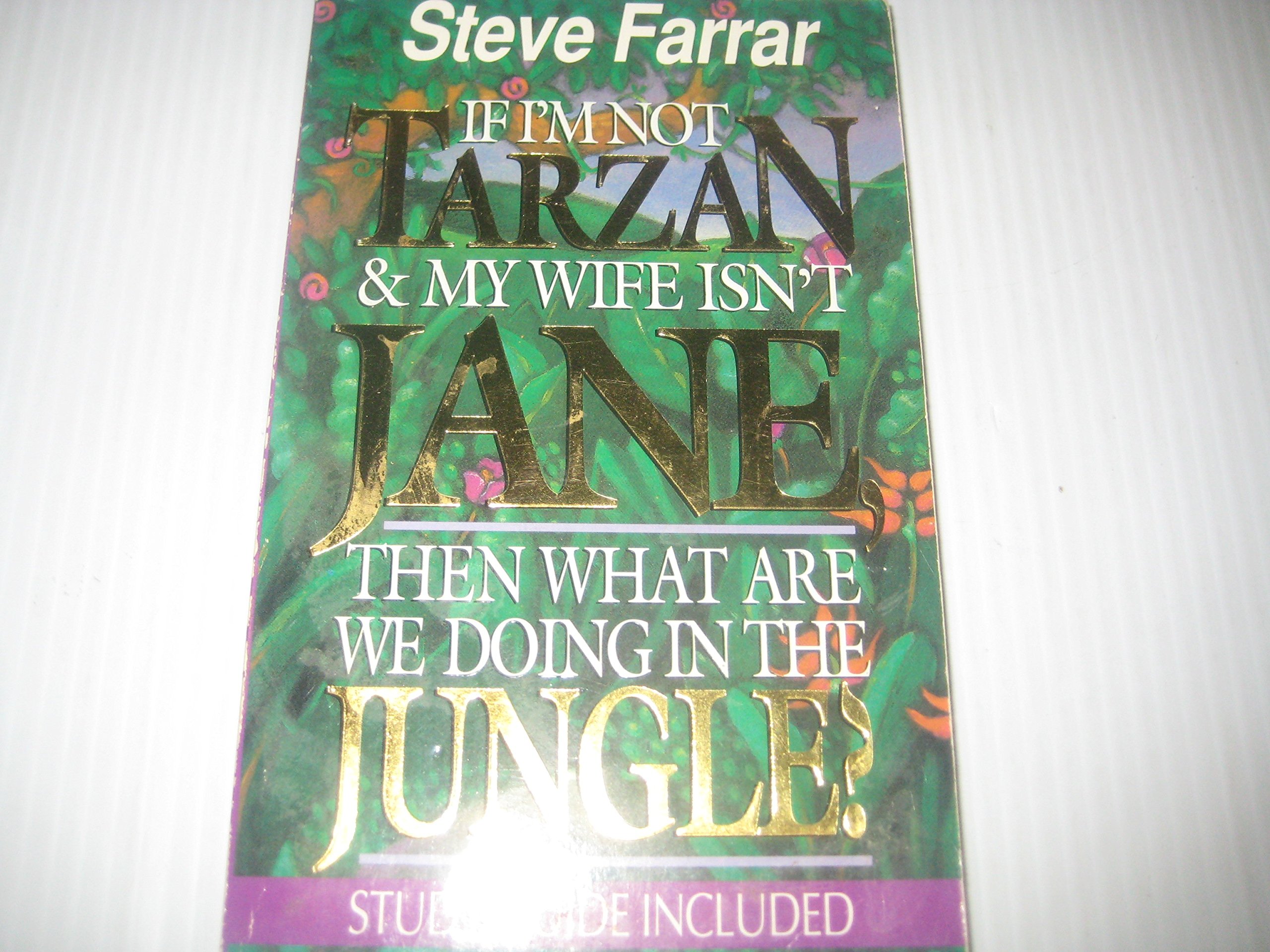 If I'm Not Tarzan and My Wife is Not Jane, What am I Doing in the Jungle? (Paperback)