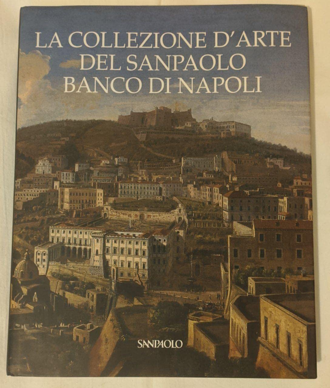 La collezione d'arte del Sanpaolo Banco di Napoli. (Hardcover)