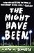 The Might Have Been by Joseph M. Schuster (2012-03-20)