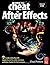 How to Cheat in After Effects by Chad Perkins (2010-10-13)