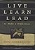 Live Learn Lead to Make a Difference by Don Soderquist (2006-04-04)