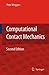 Computational Contact Mechanics by Peter Wriggers (2006-06-30)