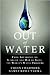 Out of Water: 1st (first) edition Text Only