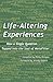 Life-Altering Experiences