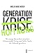 Generation Hoffnung: Wie junge Menschen zwischen Krieg, Klimawandel und Selfie-Sucht die Zukunft gestalten