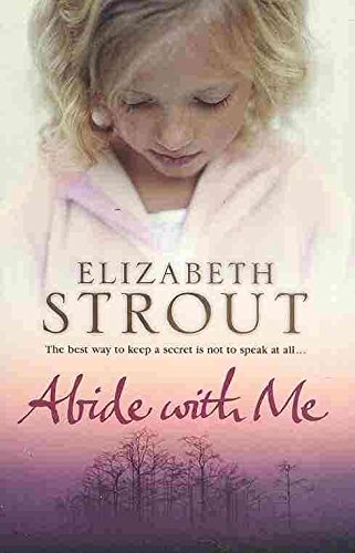 [Abide with Me] (By: Elizabeth Strout) [published: March, 2007]