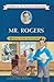 Mr. Rogers: Young Friend and Neighbor (Childhood of Famous Americans) by George E. Stanley (2004-09-01)