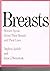 Breasts: Women Speak About Their Breasts and Their Lives