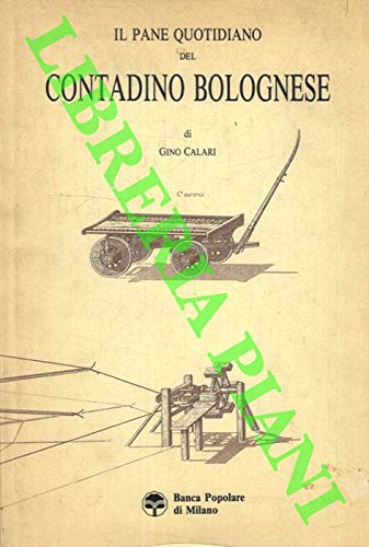 Il pane quotidiano del contadino bolognese. (Hardcover)