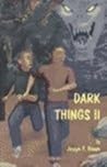 Dark Things II: Journey into Tomorrow