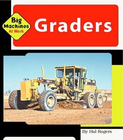 Graders (Big Machines At Work)