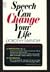Speech can change your life; by Dorothy Sarnoff