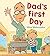 By Mike Wohnoutka - Dad's First Day (2015-07-22) [Hardcover]