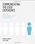 Communicating the User Experience: A Practical Guide for Creating Useful UX Documentation by Caddick, Richard Published by Wiley 1st (first) edition (2011) Paperback