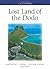 Lost Land of the Dodo: The ...
