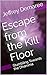Escape from the Kill Floor:...