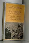Los moriscos y la medicina: Un capítulo de la medicina y la ciencia marginadas en la España del siglo XVI (Labor universitaria. Monografías) (Spanish Edition)