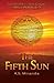 The Fifth Sun by K S Miranda (2013-06-12)