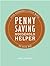 penny-saving-household-helper--five-hundred-little-ways-to-save-big