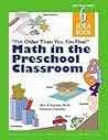 I'm Older Than You. I'm Five! Math In The Preschool Classroom: The Teacher's Idea Book 6