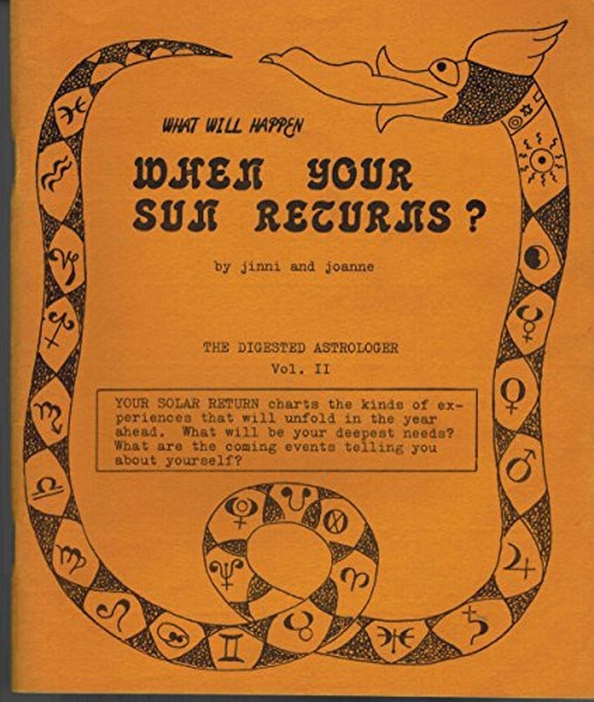 WHAT WILL HAPPEN WHEN YOUR SUN RETURNS? The Digested Astrologer Vol. II (Paperback)