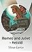 Romeo and Juliet - Retold