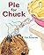 Pie for Chuck (I Like to Read) by Pat Schories (2015-08-10)