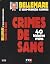 Crimes De Sang : 40 Histoir...
