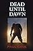 Dead Until Dawn by Paul Cave (20-Sep-2013) Paperback
