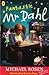 Fantastic Mr. Dahl by Rosen, Michael (2012) Paperback
