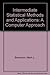 Intermediate Statistical Methods and Applications: A Computer Package Approach by Mark L. Berenson, M Goldstein, D Levine (1982) Hardcover
