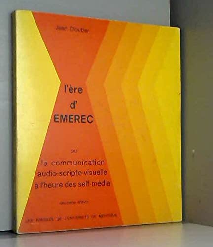 L'ère d'Émerec: Ou, La communication audio-scripto-visuelle à l'heure des self-média (French Edition)